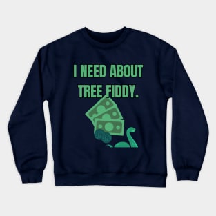 Tree Fiddy Crewneck Sweatshirt